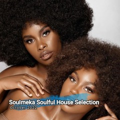 Soulmeka Soulful House October 2022-Mix by Uzi