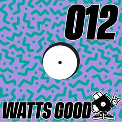 WATTS GOOD Radio Show #012