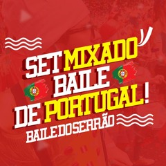 SET MIXADO 001 BAILE DO SERRÃO [ [  BAILE DE PORTUGAL ] ] 2021