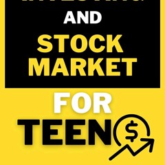 PDF_ Ultimate Investment Guide and Stock Market for Teens: Money Management, Maker,
