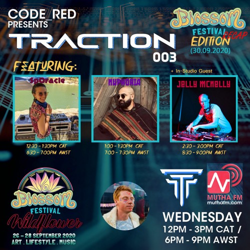 TRACTION #003 on MuthaFM [30-09-2020] Blossom Recap (ft. SPORACLE, NUPHORIA & JELLY MCNELLY)