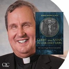 Christ Versus Satan In Our Daily Lives - The Cosmic Struggle Between Good And Evil