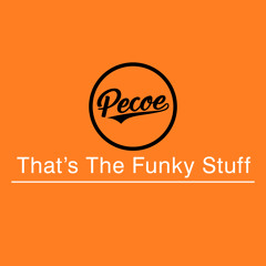 Pecoe - That's The Funky Stuff