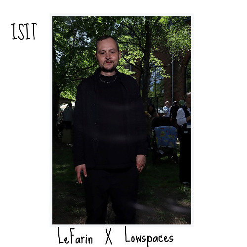 ISIT-Lefarin x Lowspaces