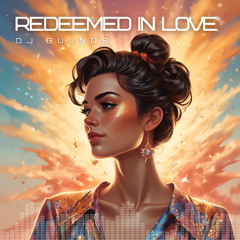 Redeemed In Love