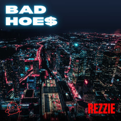 BAD HOES