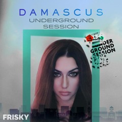 Frisky Radio - The Mystic 1 hr Set - Damascus Underground Session