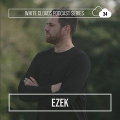 White Clouds Podcast Series #034 EZEK