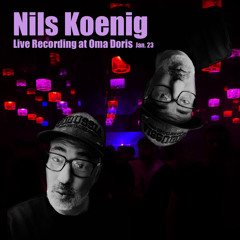 Nils Koenig Live Recording at Oma Doris - Jan23