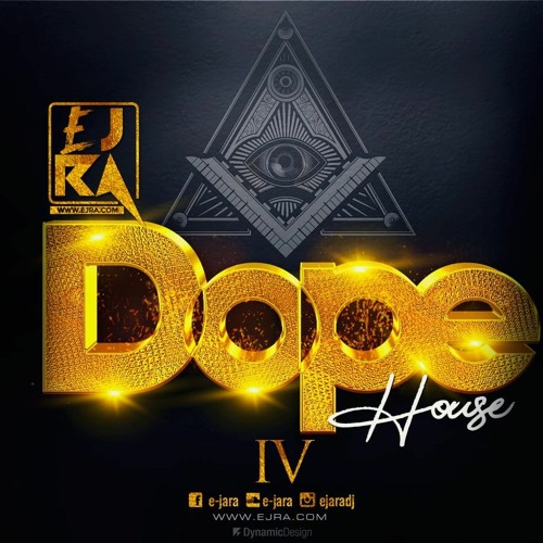 DOPE HOUSE IV Mixed By EJRA