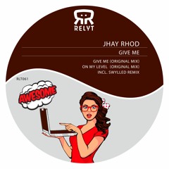 Jhay Rhod - Give me (Swylled Remix) [Relyt Records]