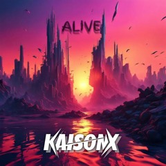 KAISONX- ALIVE