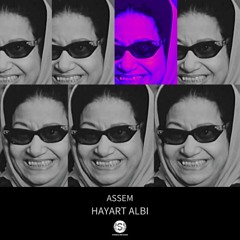 ASSEM Ft .Om Kalthoum - Hayart Albi - [Original Mix]