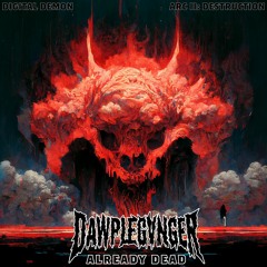 DAWPLEGVNGER - ALREADY DEAD