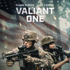 Adler Talks With Chase Stokes And Steve Barnett Of The New Film VALIANT ONE