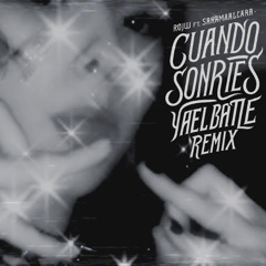 CUANDO SONRÍES (Yael Battle ReMiX) (FREE DOWNLOAD)