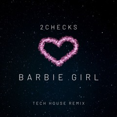 Barbie Girl (2checks Remix)