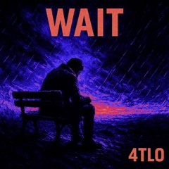 4TLO - Wait