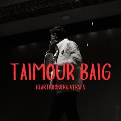Taimour baig (All heartbroken verses)