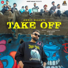 Take Off | Amrit Maan