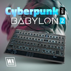 Cyberpunk for Babylon 2 | 140 Babylon Presets