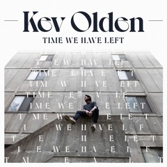 Kev Olden - Time We Have Left (with lyrics)