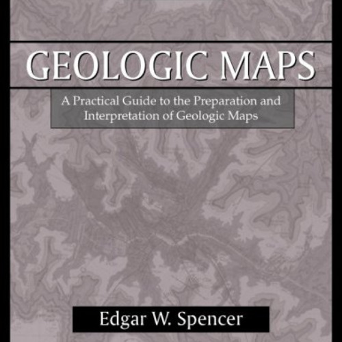 [ACCESS] PDF 📂 Geologic Maps: A Practical Guide to the Preparation And Interpretatio