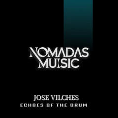 Jose Vilches - Echoes of the Drum