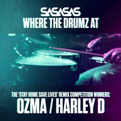 SASASAS - WHERE THE DRUMZ AT (HARLEY D REMIX)