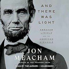 FREE B.o.o.k (Medal Winner) And There Was Light: Abraham Lincoln and the American Struggle
