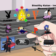 Stealthy Katan - Insert Memory Card (Prod. Kevin Katana)