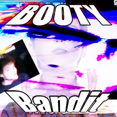 Booty bandit - atiniz/wy4tt (prod. mathiastyner)