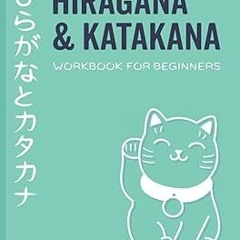 %! Hiragana And Katakana Workbook For Beginners: japanese hiragana and katakana writing practic