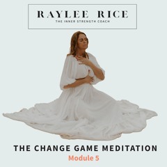 Module 5 Meditation: The Change Game