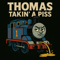 Thomas Takes a Piss