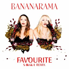 Bananarama - Favourite (Sakgra Remix)