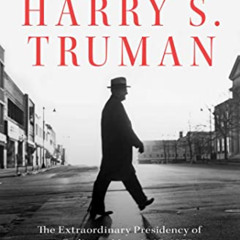 VIEW EBOOK 📍 The Trials of Harry S. Truman: The Extraordinary Presidency of an Ordin
