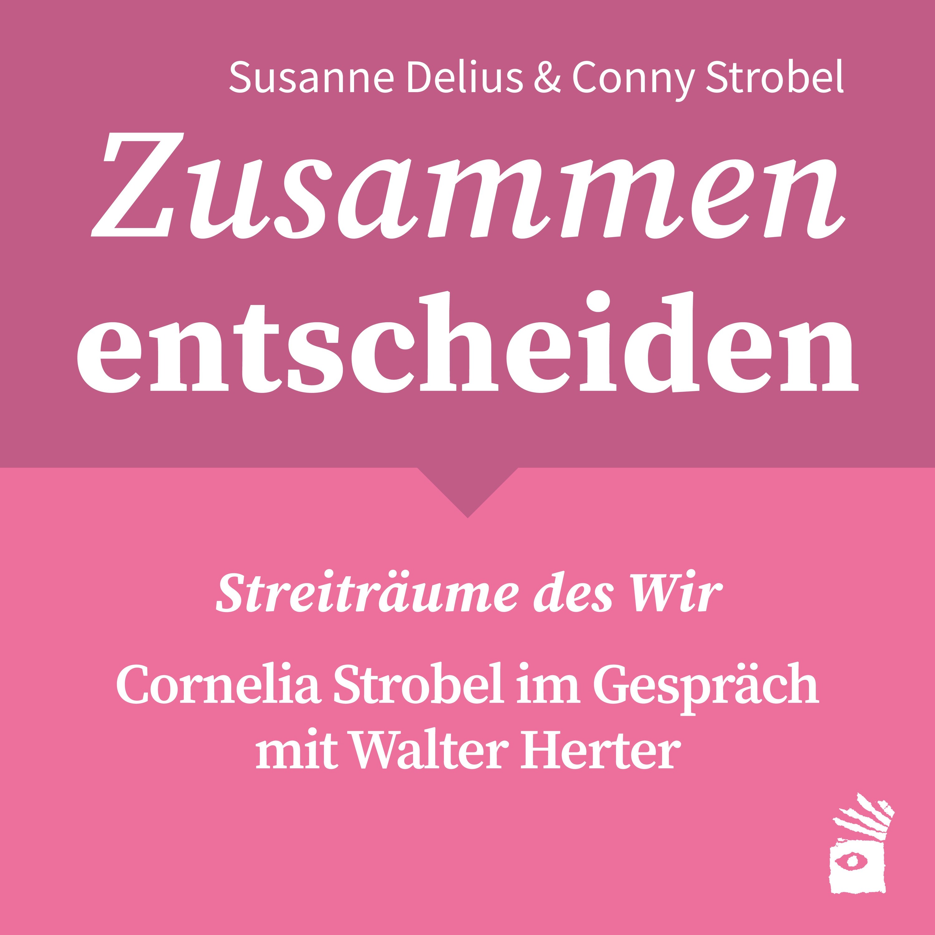 S1 F4 Streiträume des Wir – Cornelia Strobel im Gespräch mit Walter Herter episode artwork