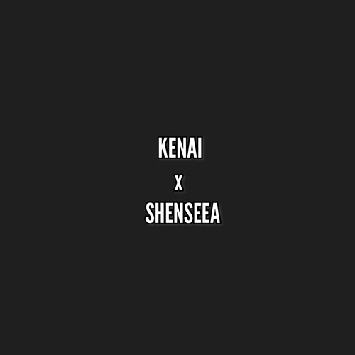KENAIxSHENSEEA