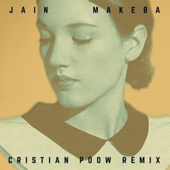 Jain - Makeba (Cristian Poow Remix) [FREE DOWNLOAD]