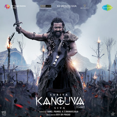 Kanga Kanguva (From "Kanguva") (Tamil)