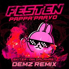 FESTEN x Pappa Paavo - SKITER I DIN DALAHÄST (demz Remix)