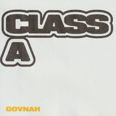 GOVNAH - CLASS A