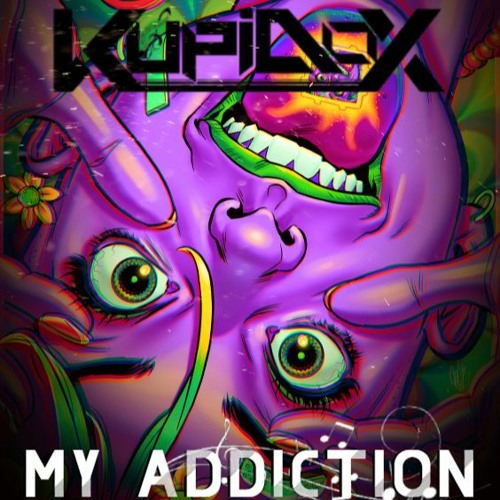 Kupidox - My Addiction