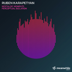 Ruben Karapetyan - Perceptual isolation (Original Mix)