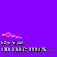 Evva - In The Mix (May 2025)