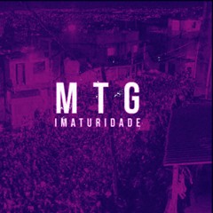 Mtg - Imaturidade (Mc Kn BH feat DJ Chaves )