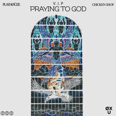 Praying To God (2024 VIP Jersey Remix)