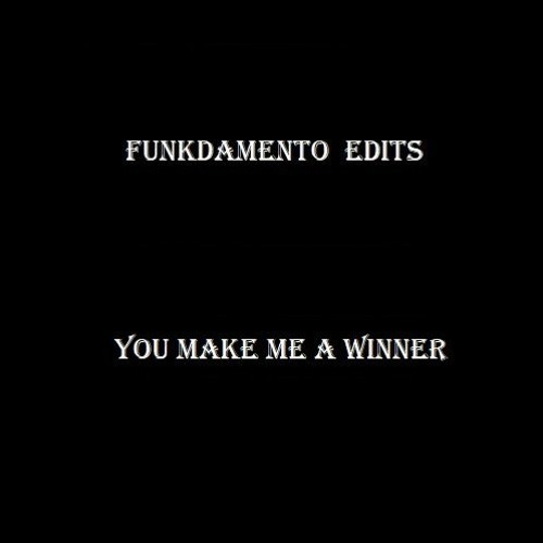 Funkdamento - You Make Me A Winner