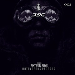 [PREMIERE] RAG - Ain't Feel Alive. [OUTRAGEOUS RECORDS]